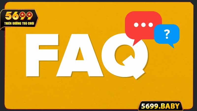 Câu hỏi thường gặp 5699 Casino giải đáp