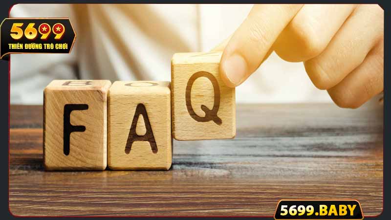 FAQ thường gặp khi khách hàng giao dịch tại 5699