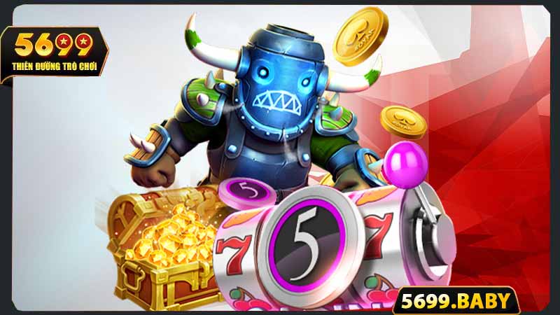 Nổ hũ 5699 - Bùng nổ jackpot đỉnh cao 2025